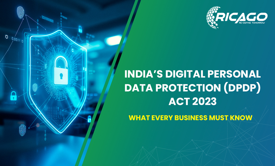 India's Digital Personal Data Protection (DPDP) Act 2023: What Every Business Must Know